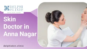 skin doctor in anna nagar